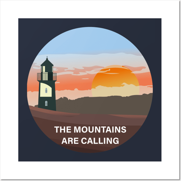 The mountains are calling Wall Art by SummitSquad